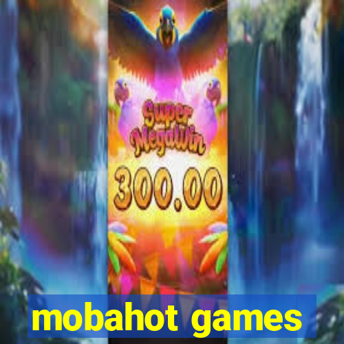 mobahot games